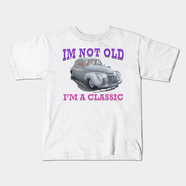 I'm Not Old I'm Classic Car Hot Rod Novelty Gift Kids T-Shirt by Airbrush World